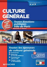 Culture générale,toutes fonctions pulbiques Ville de Paris, catégories A et B : méthodes et thèmes