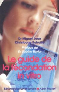 Le guide de la fécondation in vitro