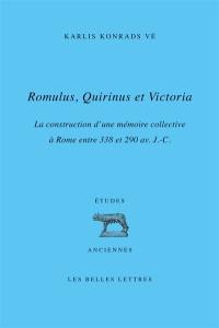 Romulus, Quirinus et Victoria : la construction d'une mémoire collective à Rome entre 338 et 290 av. J.-C.