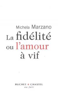 La fidélité ou L'amour à vif