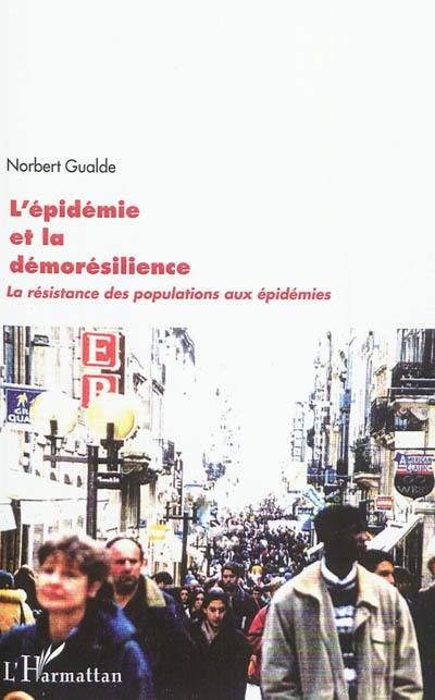 L'épidémie et la démorésilience : la résistance des populations aux épidémies