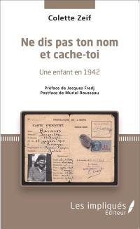 Ne dis pas ton nom et cache-toi : une enfant en 1942