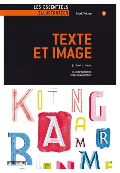 Texte et image : sujet ou thème, représentation, image ou conception