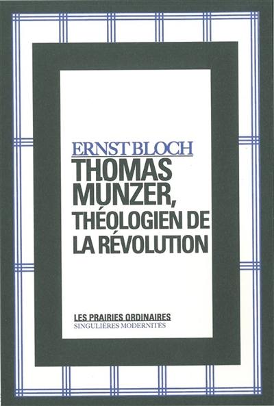 Thomas Münzer, théologien de la révolution