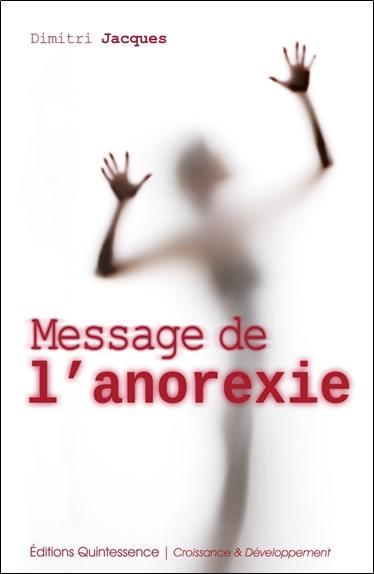 Message de l'anorexie : un éclairage inédit, de nouvelles pistes pour comprendre