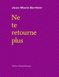 Ne te retourne plus