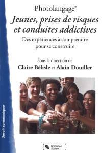 Photolangage : jeunes, prises de risques et conduites addictives : des expériences à comprendre pour se construire, un livret pédagogique