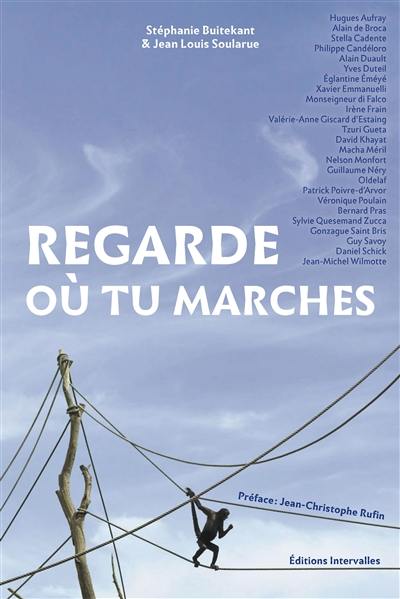 Regarde où tu marches