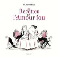 Les recettes de l'amour fou