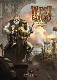 West fantasy. Vol. 4. L'orc, le banquier & l'assassin