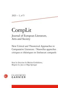 CompLit : journal of European literature, arts and society, n° 5. New critical and theoretical approaches in comparative literature. Nouvelles approches critiques et théoriques en littérature comparée