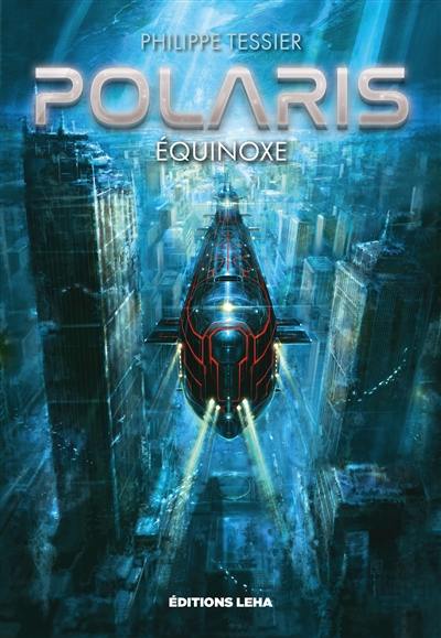 Polaris. Cycle azure. Vol. 3. Equinoxe