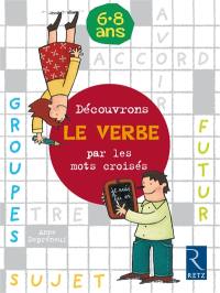 Découvrons le verbe par les mots croisés, 6-8 ans