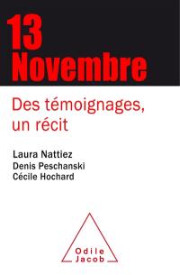 13 novembre : des témoignages, un récit