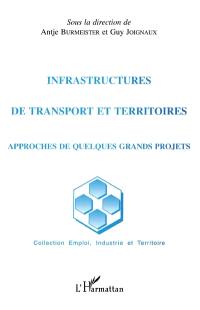 Infrastructures de transport et territoires : approches de quelques grands projets