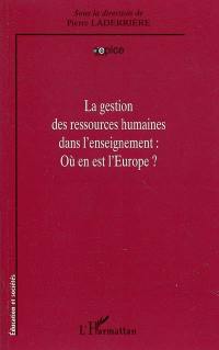 La gestion des ressources humaines dans l'enseignement : où en est l'Europe ?