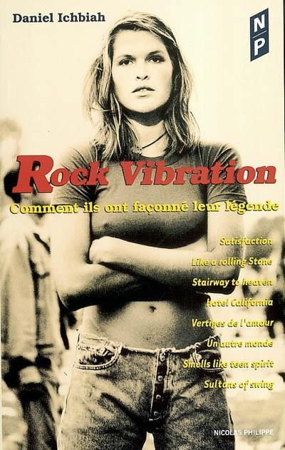 Rock vibration : comment ils ont façonné leur légende