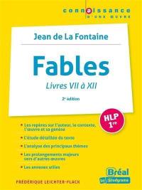 Fables livres VII à XII, Jean de La Fontaine : HLP, 1re