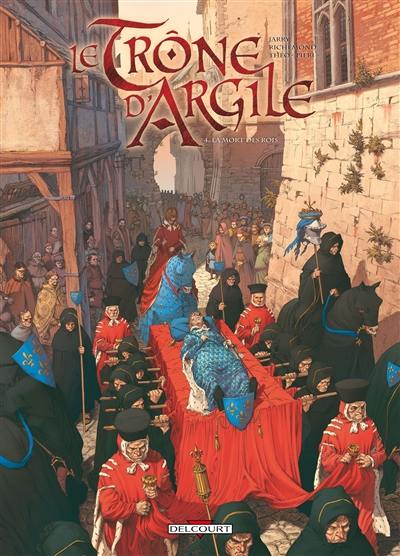 Le trône d'argile. Vol. 4. La mort des rois