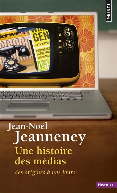 Une histoire des médias, des origines à nos jours