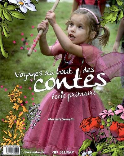 Voyages au bout des contes : école primaire