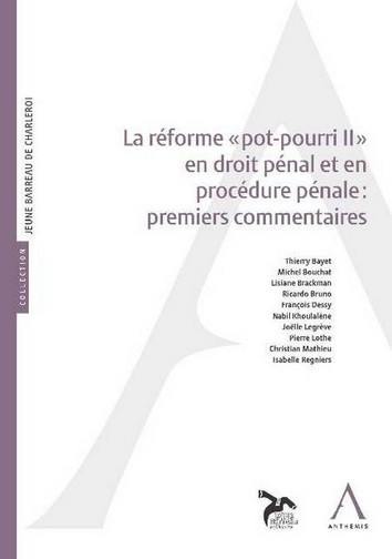 La réforme Pot-pourri II en droit pénal et en procédure pénale : premiers commentaires : actes du colloque du 14 janvier 2016