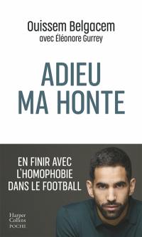 Adieu ma honte : en finir avec l'homophobie dans le football