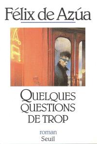 Quelques questions de trop