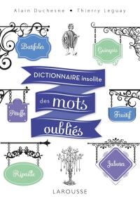 Dictionnaire insolite des mots oubliés