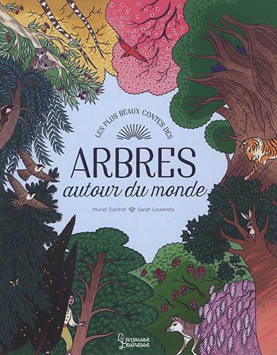 Les plus beaux contes des arbres autour du monde