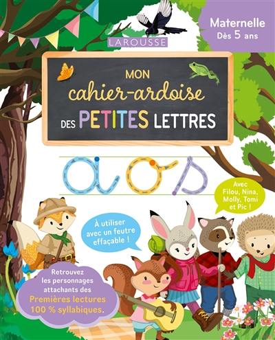 Mon cahier-ardoise des petites lettres : maternelle, dès 5 ans