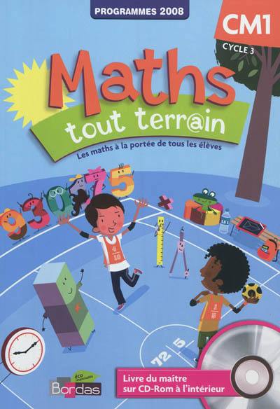 Maths tout terr@in CM1, cycle 3 : fichier de l'élève, livre du maître sur CD-ROM