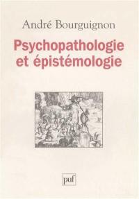 Psychopathologie et épistémologie