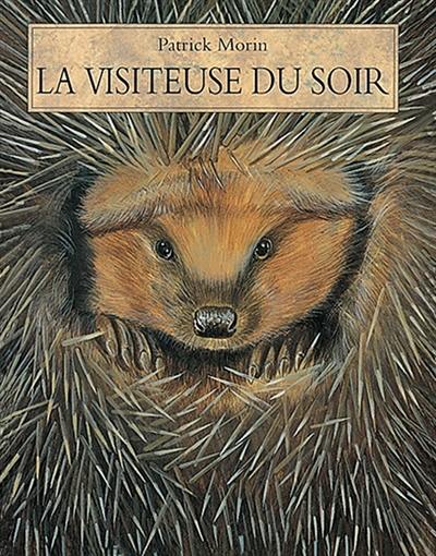 La visiteuse du soir, la hérissonne