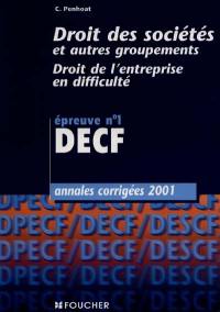 Droit des sociétés et autres groupements, droit de l'entreprise en difficulté : épreuve n° 1, DECF : annales corrigées 2001