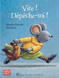 Vite ! Dépêche-toi !