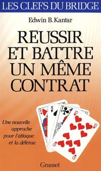 Réussir et battre un même contrat : une nouvelle approche pour l'attaque et la défense