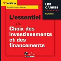 L'essentiel du choix des investissements et des financements : rentabilité et moyens de financement