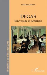 Degas : son voyage en Amérique