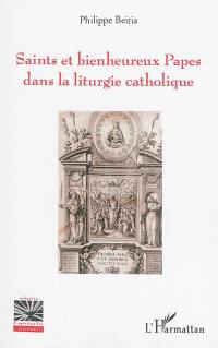 Saints et bienheureux papes dans la liturgie catholique