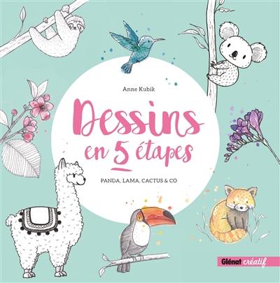 Dessins en 5 étapes : panda, lama, cactus & Co