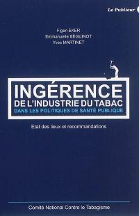 Ingérence de l'industrie du tabac dans les politiques de santé publique : état des lieux et recommandations