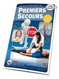 Premiers secours : prévention et secours civiques, PSC1 : conforme aux recommandations de la DGSCGC