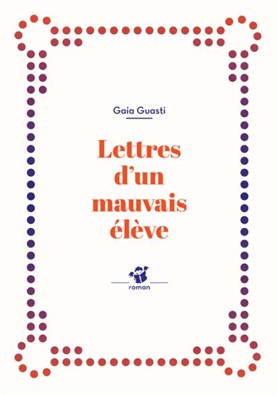 Lettres d'un mauvais élève