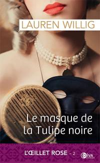 L'Oeillet rose. Vol. 2. Le masque de la Tulipe noire