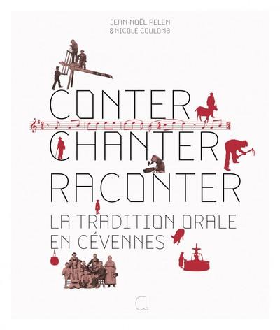 Conter, chanter, raconter : la tradition orale en Cévennes