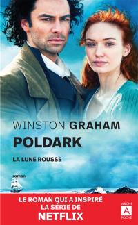 Poldark. Vol. 3. La lune rousse