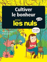 Cultiver le bonheur pour les nuls en BD