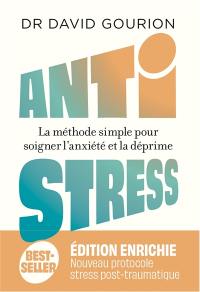 Antistress : la méthode simple pour soigner l'anxiété et la déprime