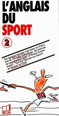 L'anglais du sport. Vol. 2